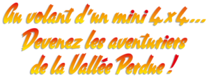 Devenez les aventuriers de la Vallée Perdue